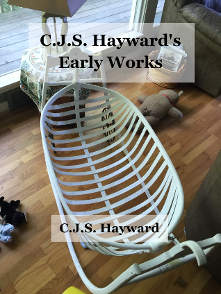 C.J.S. Hayward's Early Works