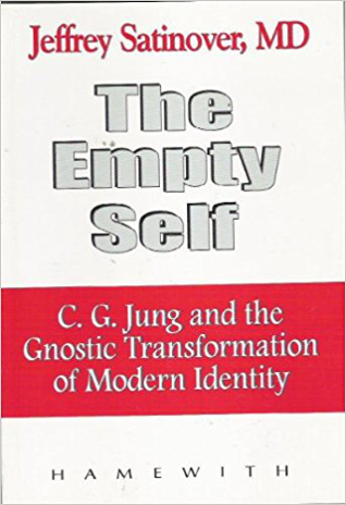 The Empty Self: C.G. Jung & the Gnostic Transformation of Modern Identity